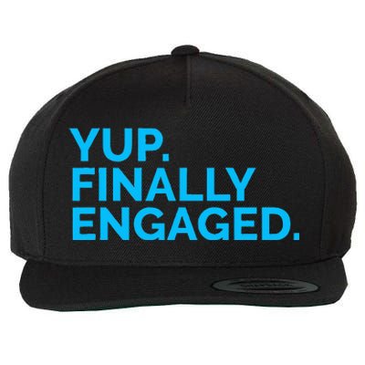 Yup Finally Engaged Wool Snapback Cap