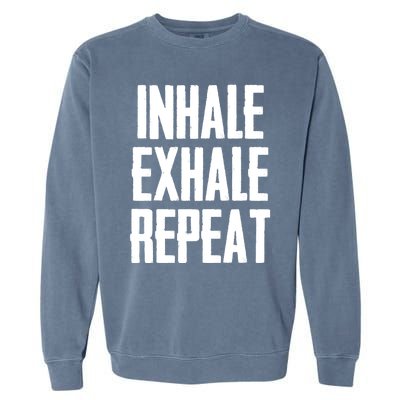 Yoga Funny Gift Inhale Exhale Repeat Inhale Love And Gratitude Gift Garment-Dyed Sweatshirt