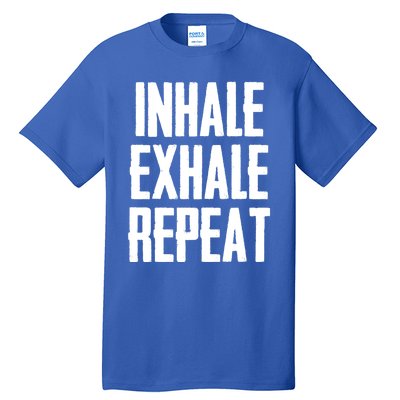 Yoga Funny Gift Inhale Exhale Repeat Inhale Love And Gratitude Gift Tall T-Shirt