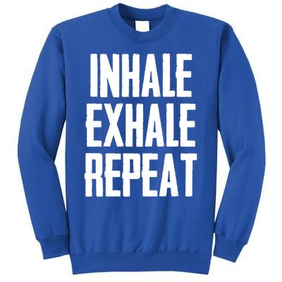 Yoga Funny Gift Inhale Exhale Repeat Inhale Love And Gratitude Gift Tall Sweatshirt