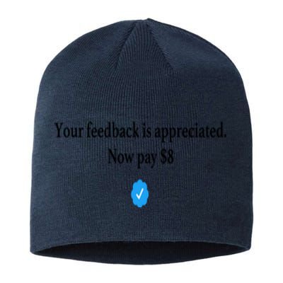 Your Feedback Is Appreciated Now Pay 8 Dollars Funny Elon Meme Sustainable Beanie