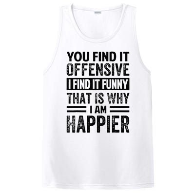 You Find It Offensive I Find It Funny That Is Why Funny PosiCharge Competitor Tank