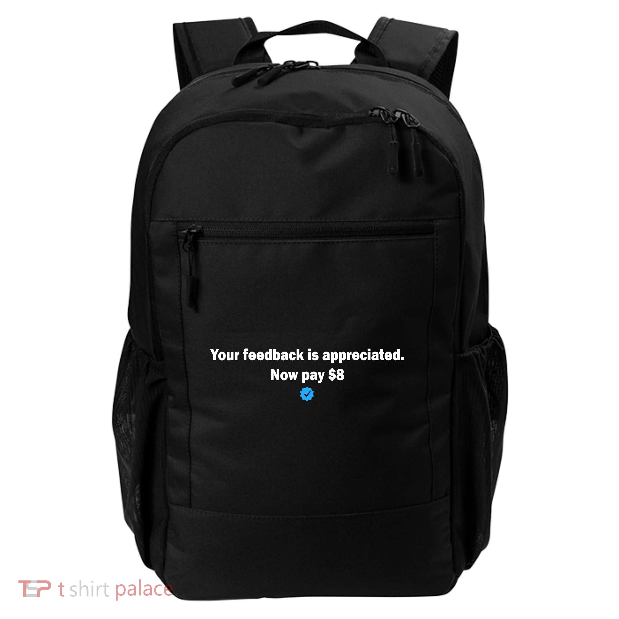 Your feedback is appreciated now pay $8 Daily Commute Backpack