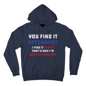 You Find It Offensive? I Find It Funny Redneck Country Hoodie