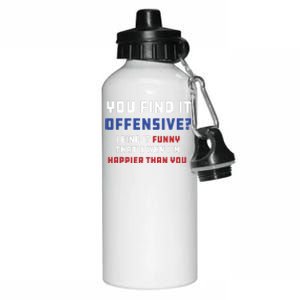 You Find It Offensive? I Find It Funny Redneck Country Aluminum Water Bottle