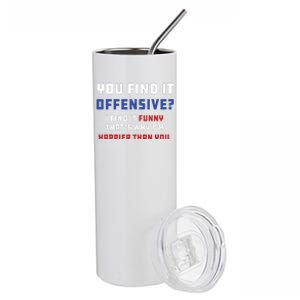 You Find It Offensive? I Find It Funny Redneck Country Stainless Steel Tumbler