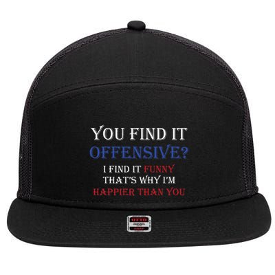You Find It Offensive I Find It Funny Redneck Country 7 Panel Mesh Trucker Snapback Hat