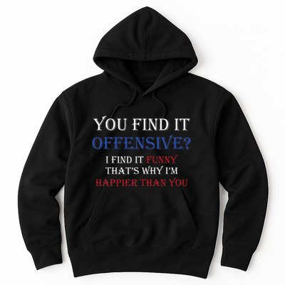 You Find It Offensive I Find It Funny Redneck Country Hoodie