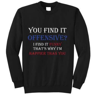 You Find It Offensive I Find It Funny Redneck Country Sweatshirt