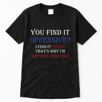 You Find It Offensive I Find It Funny Redneck Country Tall T-Shirt