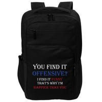 You Find It Offensive I Find It Funny Redneck Country Impact Tech Backpack