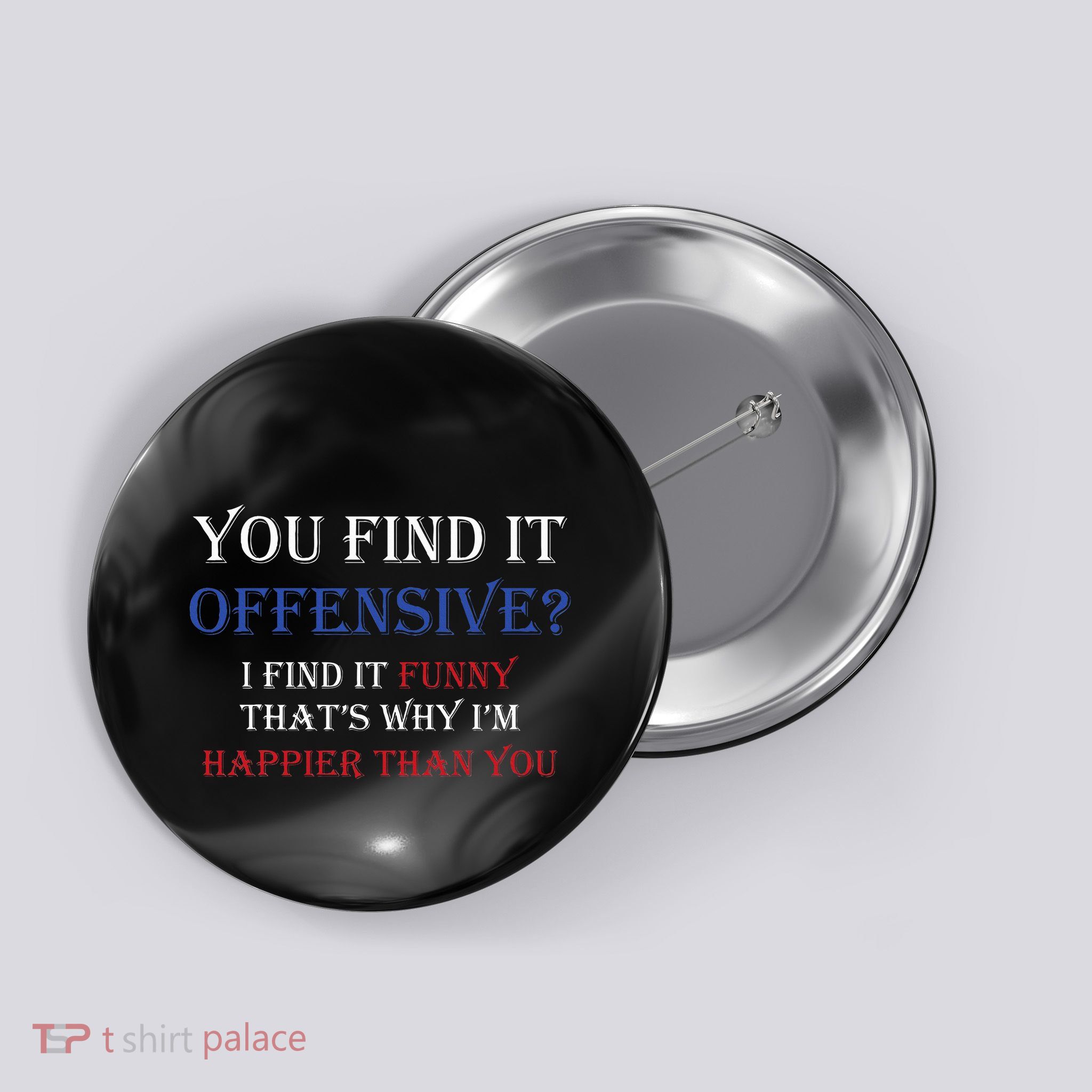 You Find It Offensive I Find It Funny Redneck Country Button