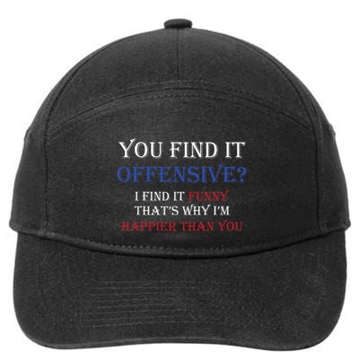 You Find It Offensive I Find It Funny Redneck Country 7-Panel Snapback Hat