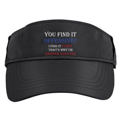 You Find It Offensive I Find It Funny Redneck Country Adult Drive Performance Visor