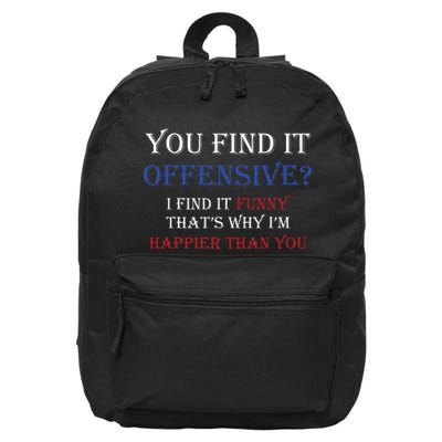 You Find It Offensive I Find It Funny Redneck Country 16 in Basic Backpack