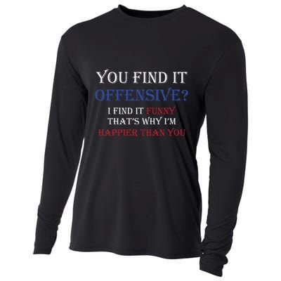 You Find It Offensive I Find It Funny Redneck Country Cooling Performance Long Sleeve Crew