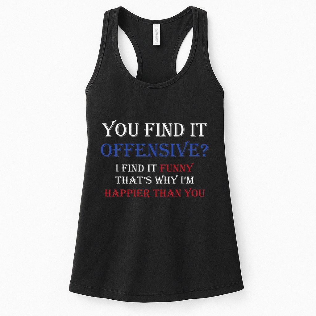 You Find It Offensive I Find It Funny Redneck Country Womens Tank Top