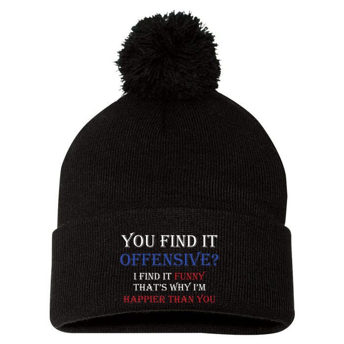 You Find It Offensive I Find It Funny Redneck Country Pom Pom 12in Knit Beanie