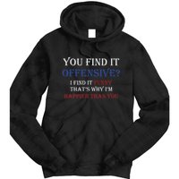 You Find It Offensive I Find It Funny Redneck Country Tie Dye Hoodie