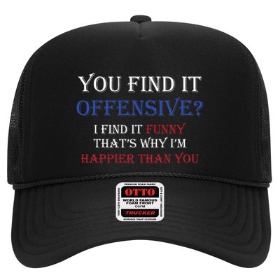 You Find It Offensive I Find It Funny Redneck Country Trucker Hat