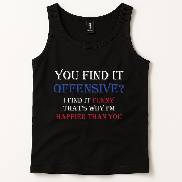 You Find It Offensive I Find It Funny Redneck Country Tank Top