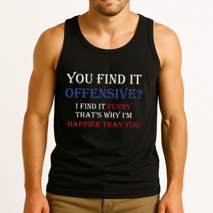 You Find It Offensive I Find It Funny Redneck Country Tank Top