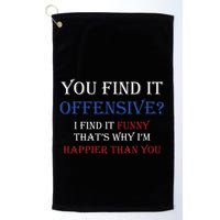 You Find It Offensive I Find It Funny Redneck Country Golf Towel
