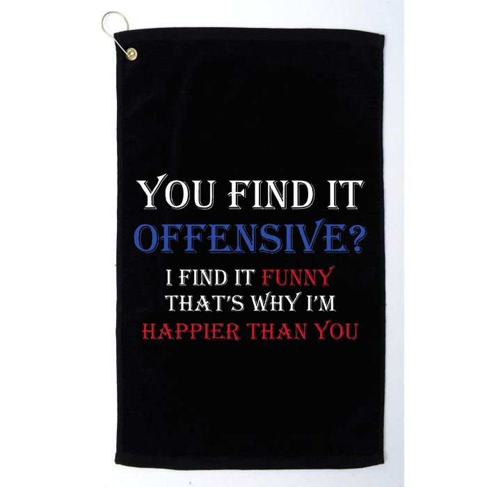 You Find It Offensive I Find It Funny Redneck Country Golf Towel