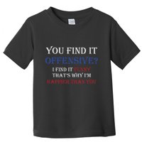 You Find It Offensive I Find It Funny Redneck Country Toddler T-Shirt