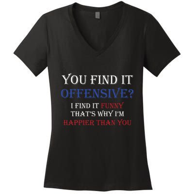 You Find It Offensive I Find It Funny Redneck Country Women's V-Neck T-Shirt