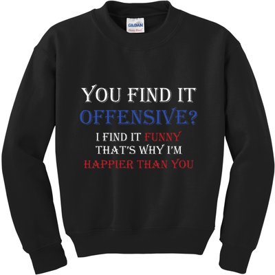 You Find It Offensive I Find It Funny Redneck Country Kids Sweatshirt