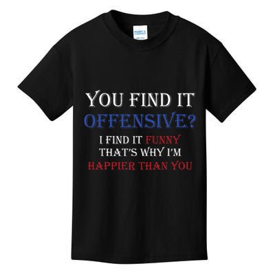 You Find It Offensive I Find It Funny Redneck Country Kids T-Shirt