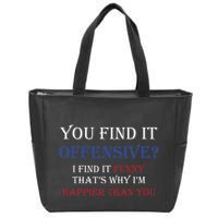 You Find It Offensive I Find It Funny Redneck Country Zip Tote Bag
