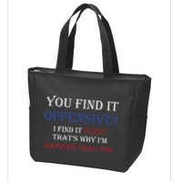 You Find It Offensive I Find It Funny Redneck Country Zip Tote Bag