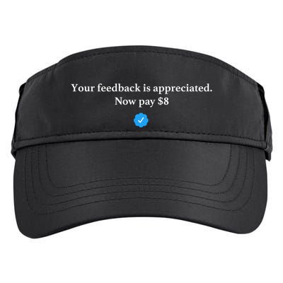 Your Feedback Is Appreciated Now Pay 8 Dollars Funny Elon Meme Adult Drive Performance Visor