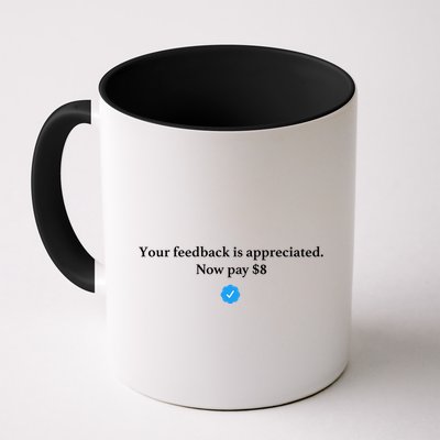 Your Feedback Is Appreciated Now Pay 8 Dollars Funny Elon Meme Mug