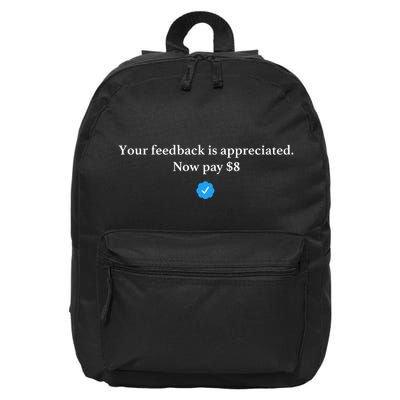 Your Feedback Is Appreciated Now Pay 8 Dollars Funny Elon Meme 16 in Basic Backpack