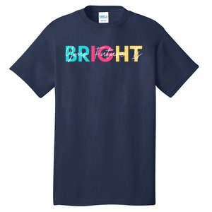 Your Future Is Bright Cute Back To School Tall T-Shirt