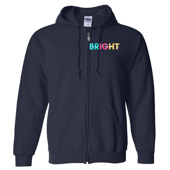 Your Future Is Bright Cute Back To School Full Zip Hoodie