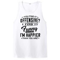 You Find It Offensive I Find It Funny That’S Why I’M Happier PosiCharge Competitor Tank