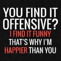 You Find It Offensive I Find It Funny That’S Why I’M Happier Ladies PosiCharge Tri-Blend Wicking Tank