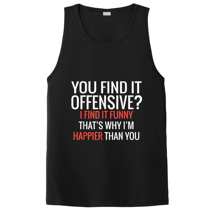 You Find It Offensive I Find It Funny That’S Why I’M Happier PosiCharge Competitor Tank