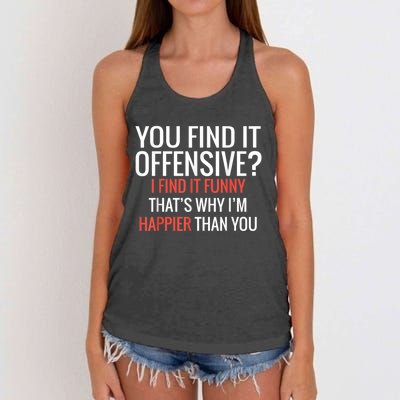 You Find It Offensive I Find It Funny That’S Why I’M Happier Women's Knotted Racerback Tank