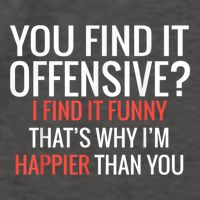 You Find It Offensive I Find It Funny That’S Why I’M Happier Vector Backpack