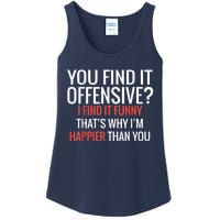 You Find It Offensive I Find It Funny That’S Why I’M Happier Ladies Essential Tank