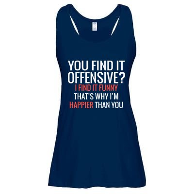 You Find It Offensive I Find It Funny That’S Why I’M Happier Ladies Essential Flowy Tank