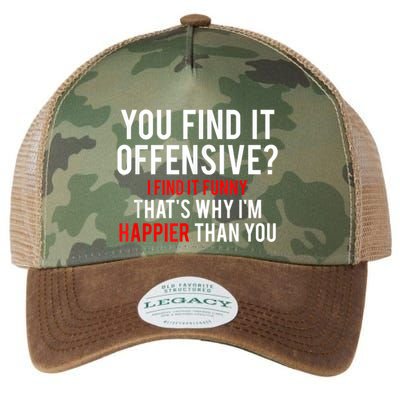 You Find It Offensive I Find It Funny That’S Why I’M Happier Legacy Tie Dye Trucker Hat