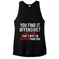 You Find It Offensive I Find It Funny That’S Why I’M Happier Ladies PosiCharge Tri-Blend Wicking Tank