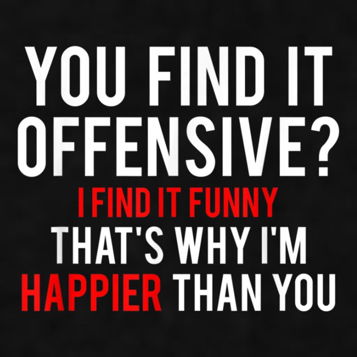 You Find It Offensive I Find It Funny That’S Why I’M Happier Ladies PosiCharge Tri-Blend Wicking Tank