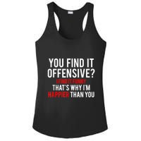 You Find It Offensive I Find It Funny That’S Why I’M Happier Ladies PosiCharge Competitor Racerback Tank